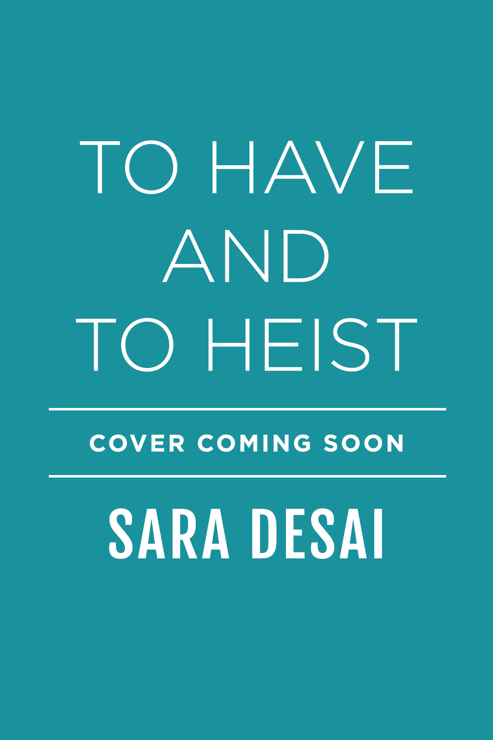 To Have and To Heist (Cover Coming Soon)